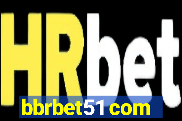 bbrbet51 com